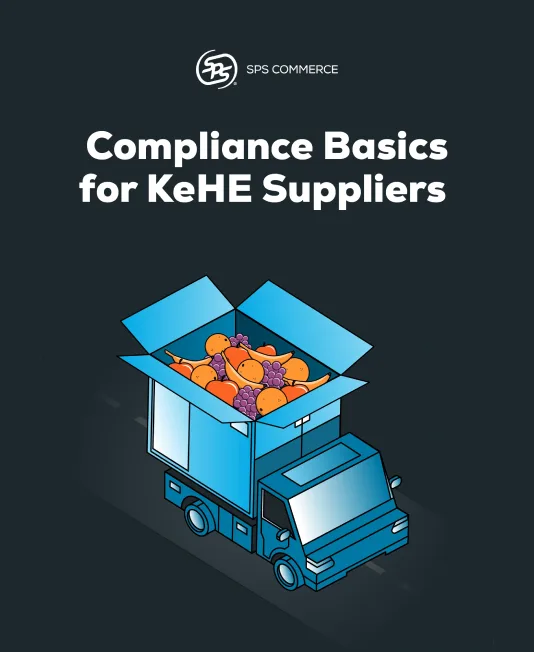 The cover of an SPS Commerce ebook titled Compliance Basics for KeHE Suppliers, illustrated with a delivery truck carrying an open box of fruit.