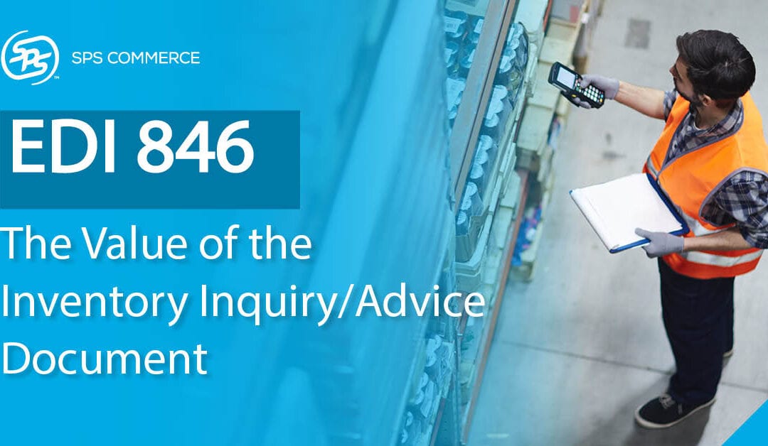 EDI 846: 5 Reasons to Adopt the Inventory Inquiry/Advice