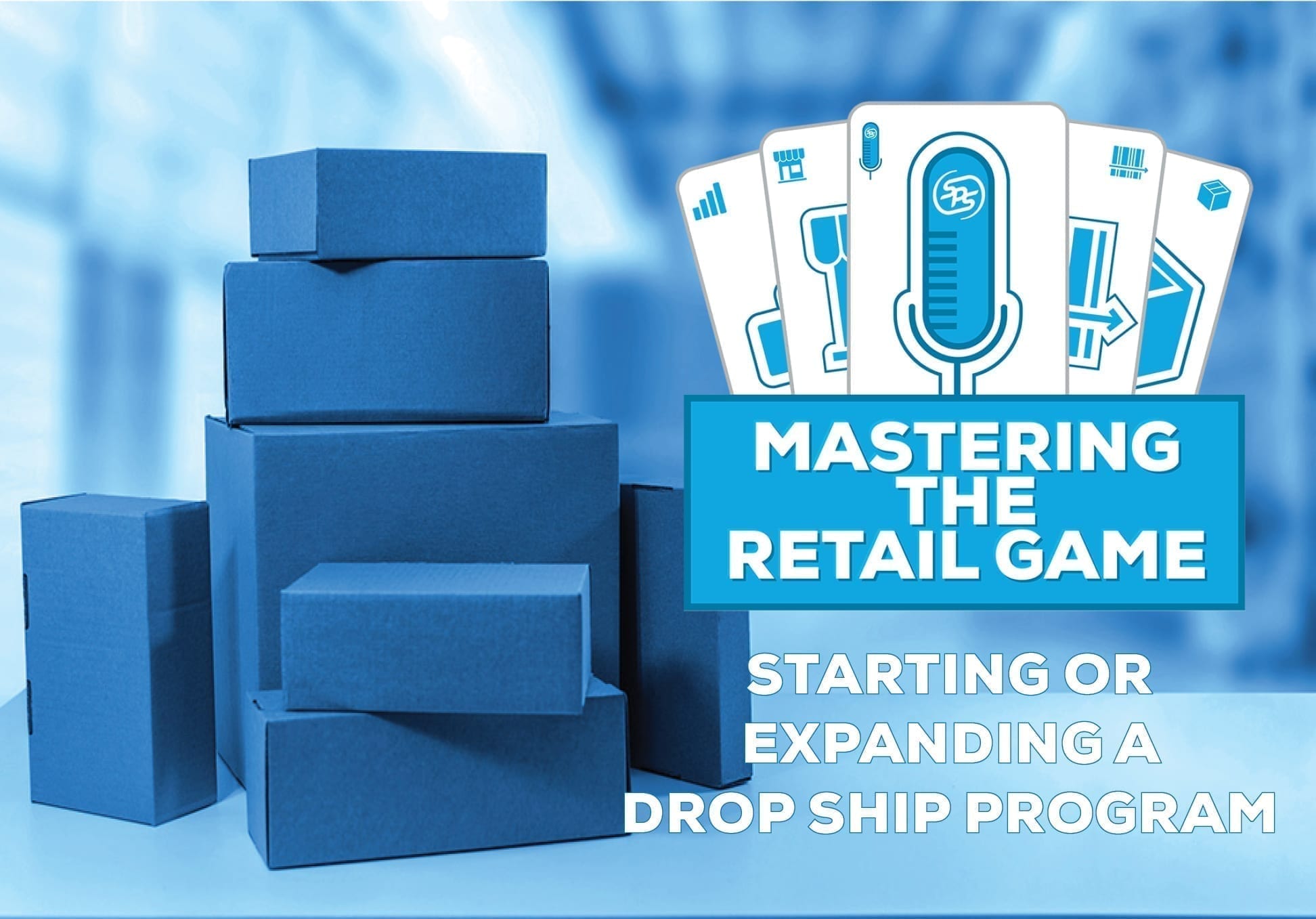 Mastering the Retail Game - Starting or Expanding a Drop Shipping Program