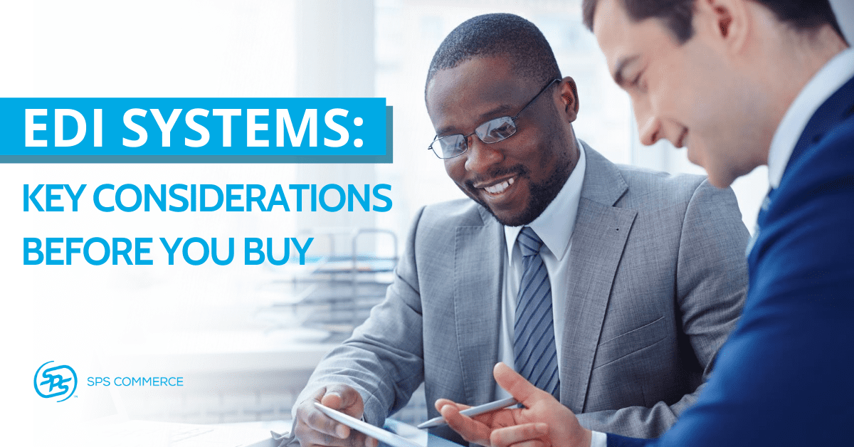 EDI Systems: Key Considerations Before You Buy