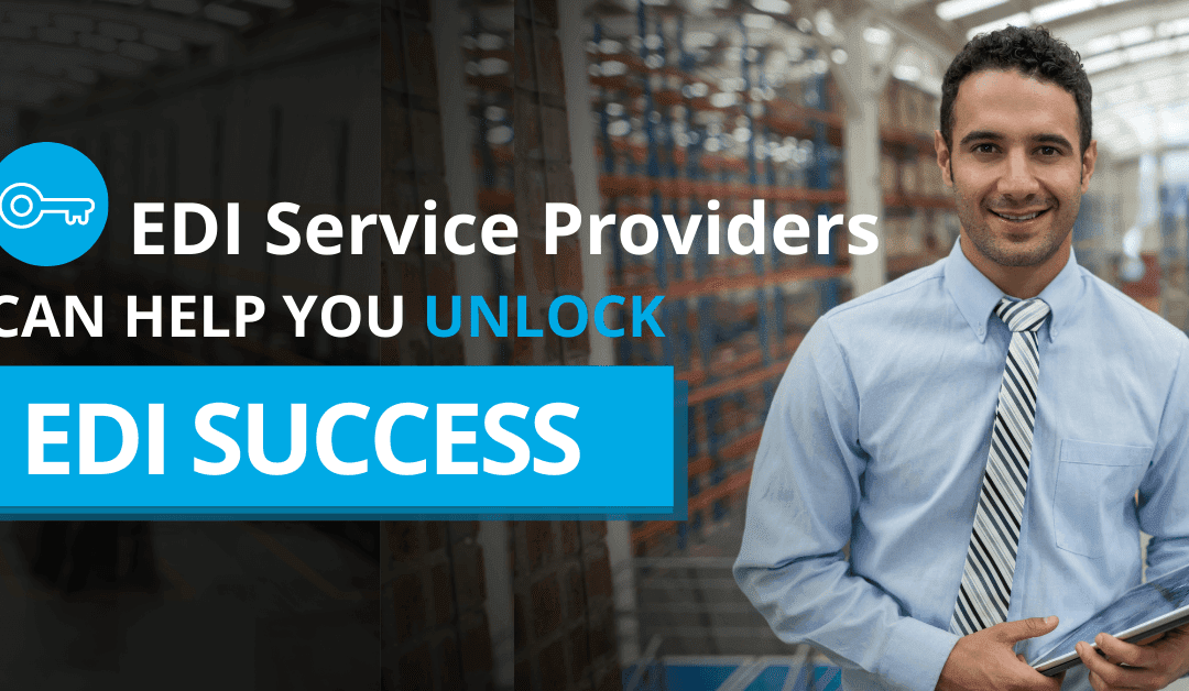 How EDI service providers help unlock success